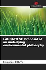 LAUDATO SI: Proposal of an underlying environmental philosophy