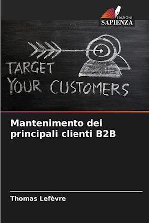 Mantenimento dei principali clienti B2B