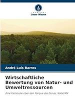 Wirtschaftliche Bewertung von Natur- und Umweltressourcen