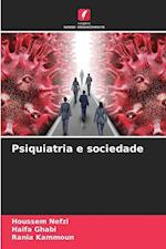 Psiquiatria e sociedade