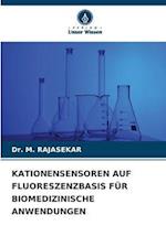 KATIONENSENSOREN AUF FLUORESZENZBASIS FÜR BIOMEDIZINISCHE ANWENDUNGEN