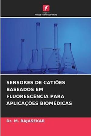 SENSORES DE CATIÕES BASEADOS EM FLUORESCÊNCIA PARA APLICAÇÕES BIOMÉDICAS