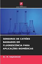 SENSORES DE CATIÕES BASEADOS EM FLUORESCÊNCIA PARA APLICAÇÕES BIOMÉDICAS