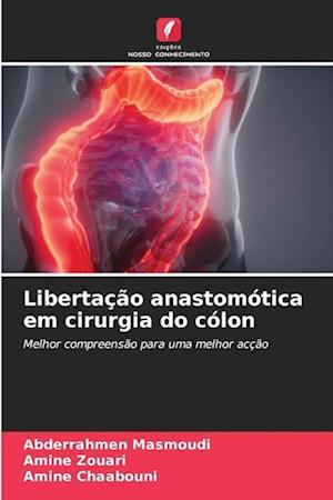 Libertação anastomótica em cirurgia do cólon