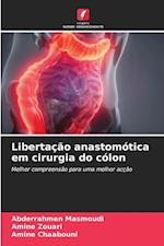 Libertação anastomótica em cirurgia do cólon