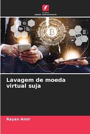 Lavagem de moeda virtual suja