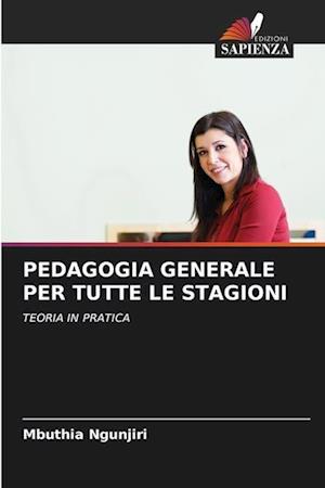 PEDAGOGIA GENERALE PER TUTTE LE STAGIONI