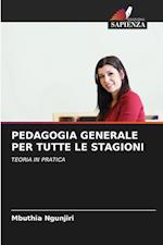 PEDAGOGIA GENERALE PER TUTTE LE STAGIONI