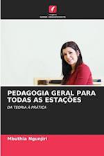 PEDAGOGIA GERAL PARA TODAS AS ESTAÇÕES