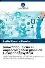 Innovation in einem angeschlagenen globalen Gesundheitssystem