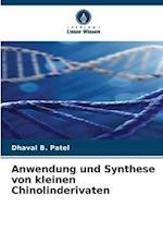 Anwendung und Synthese von kleinen Chinolinderivaten