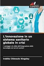 L'innovazione in un sistema sanitario globale in crisi