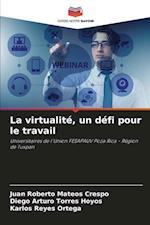 La virtualité, un défi pour le travail