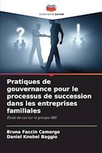 Pratiques de gouvernance pour le processus de succession dans les entreprises familiales