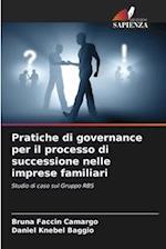 Pratiche di governance per il processo di successione nelle imprese familiari