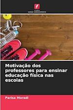 Motivação dos professores para ensinar educação física nas escolas