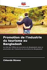 Promotion de l'industrie du tourisme au Bangladesh