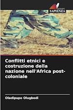 Conflitti etnici e costruzione della nazione nell'Africa post-coloniale