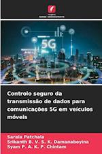 Controlo seguro da transmissão de dados para comunicações 5G em veículos móveis