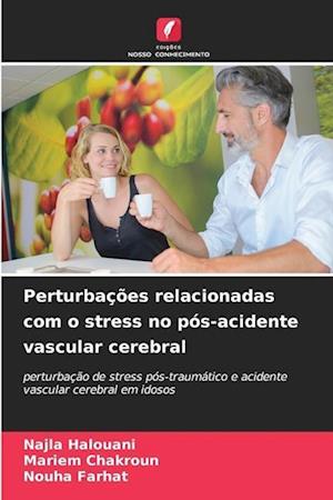 Perturbações relacionadas com o stress no pós-acidente vascular cerebral