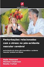 Perturbações relacionadas com o stress no pós-acidente vascular cerebral