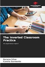 The Inverted Classroom Practice