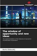 The window of opportunity and new ideas