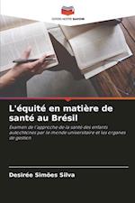 L'équité en matière de santé au Brésil