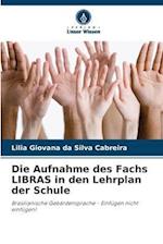 Die Aufnahme des Fachs LIBRAS in den Lehrplan der Schule