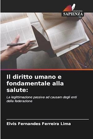 Il diritto umano e fondamentale alla salute: