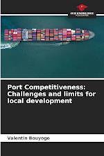 Port Competitiveness: Challenges and limits for local development