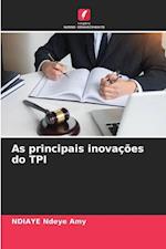 As principais inovações do TPI