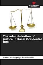 The administration of justice in Kasai Occidental DRC