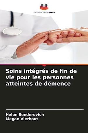 Soins intégrés de fin de vie pour les personnes atteintes de démence