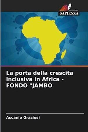 La porta della crescita inclusiva in Africa - FONDO "JAMBO