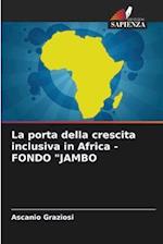 La porta della crescita inclusiva in Africa - FONDO "JAMBO