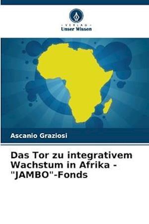 Das Tor zu integrativem Wachstum in Afrika - "JAMBO"-Fonds