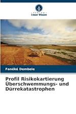 Profil Risikokartierung Überschwemmungs- und Dürrekatastrophen