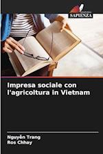 Impresa sociale con l'agricoltura in Vietnam