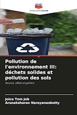 Pollution de l'environnement III: déchets solides et pollution des sols