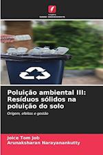 Poluição ambiental III: Resíduos sólidos na poluição do solo