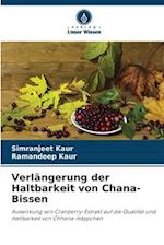 Verlängerung der Haltbarkeit von Chana-Bissen