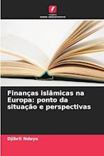 Finanças islâmicas na Europa: ponto da situação e perspectivas