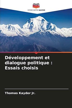 Développement et dialogue politique : Essais choisis
