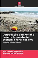 Degradação ambiental e desenvolvimento da economia rural nos rios