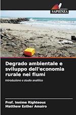 Degrado ambientale e sviluppo dell'economia rurale nei fiumi