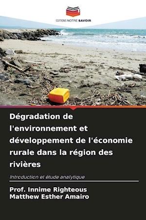 Dégradation de l'environnement et développement de l'économie rurale dans la région des rivières