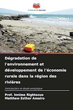 Dégradation de l'environnement et développement de l'économie rurale dans la région des rivières