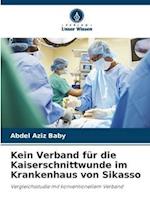 Kein Verband für die Kaiserschnittwunde im Krankenhaus von Sikasso