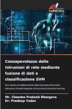 Consapevolezza delle intrusioni di rete mediante fusione di dati e classificazione SVM